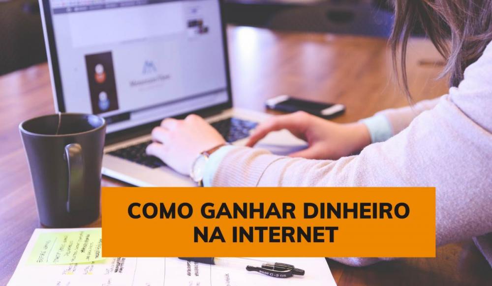 Ganhar Dinheiro Na Internet